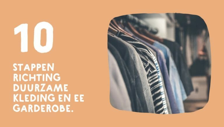 Duurzame kleding: 10 stappen richting duurzame kleding en garderobe